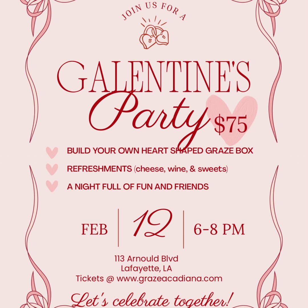 Galentine’s Party at Graze Acadiana